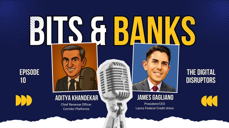 Bits & Banks - With James Gagliano · Episode 10