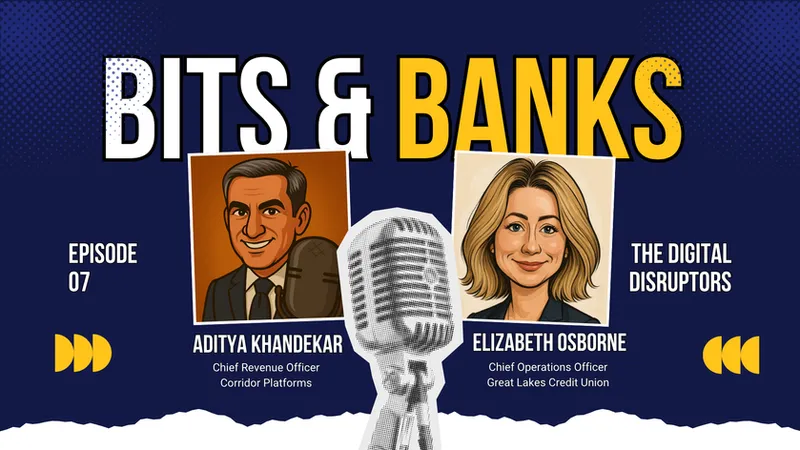 Bits & Banks - With Aditya Khandekar and Elizabeth Osborne · Episode 7