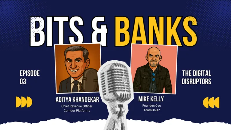Bits & Banks - With Aditya Khandekar and Mike Kelly · Episode 3